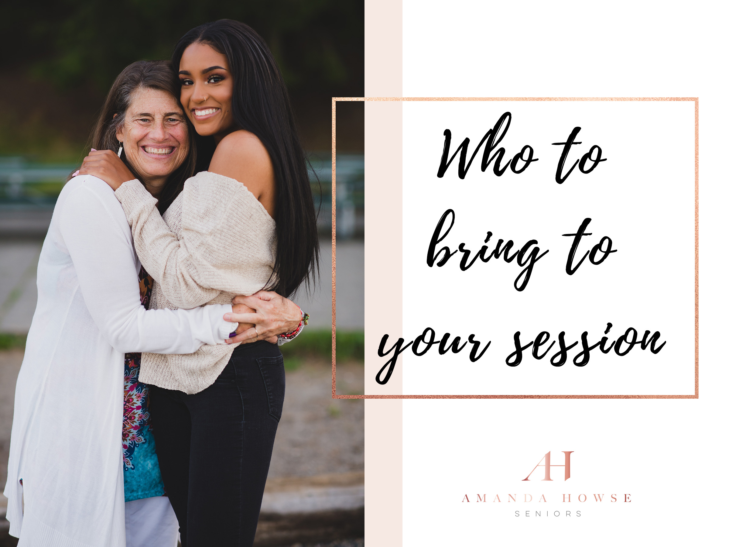 Who to Bring to Your Senior Session | Advice from a Professional Photographer | Amanda Howse Photography